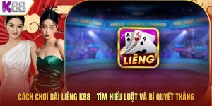 Cách Chơi Bài Liêng K88 – Tìm Hiểu Luật Và Bí Quyết Thắng