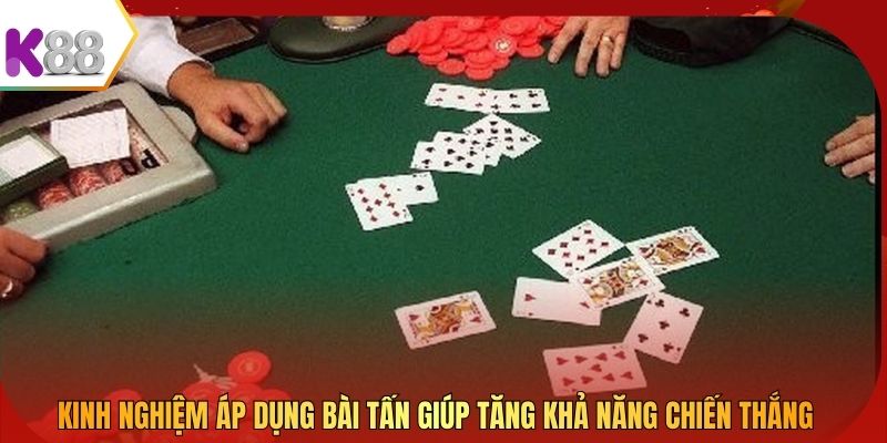 Kinh nghiệm áp dụng bài Tấn giúp tăng khả năng chiến thắng