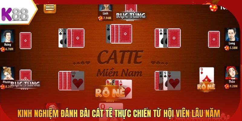 Kinh nghiệm đánh bài Cát Tê thực chiến từ hội viên lâu năm