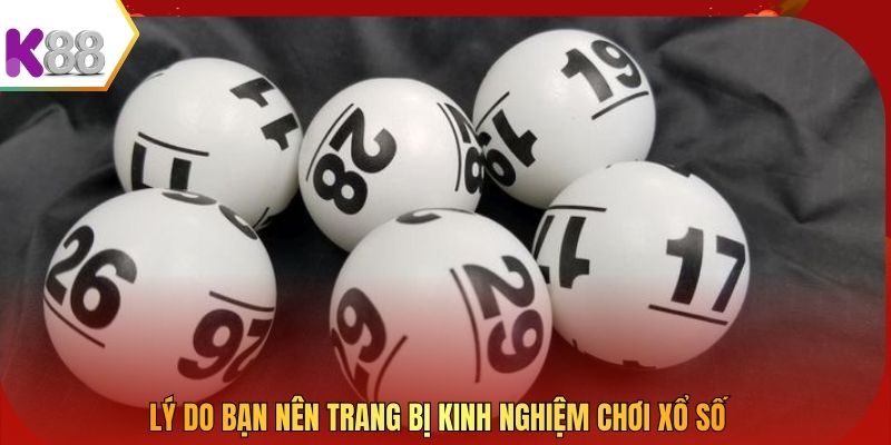 Lý do bạn nên trang bị kinh nghiệm chơi xổ số
